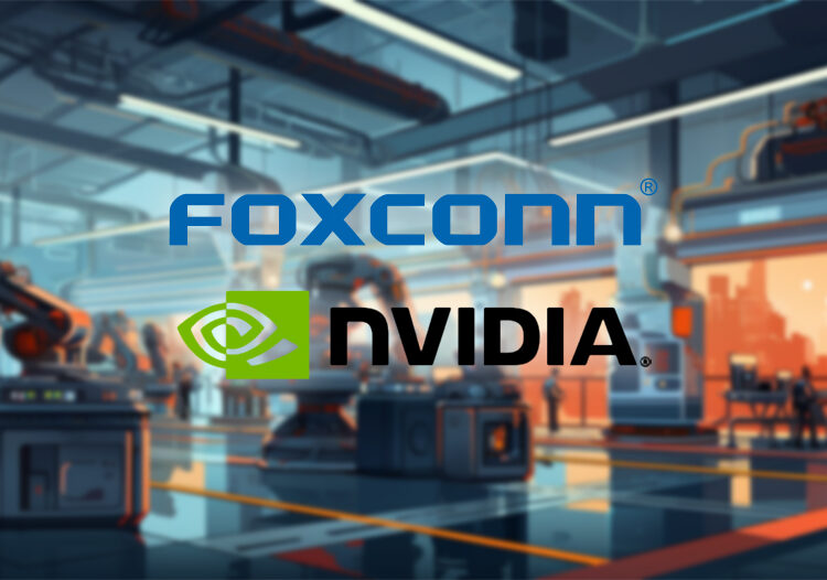 Foxconn and Nvidia Unveil Game-Changing AI Factories